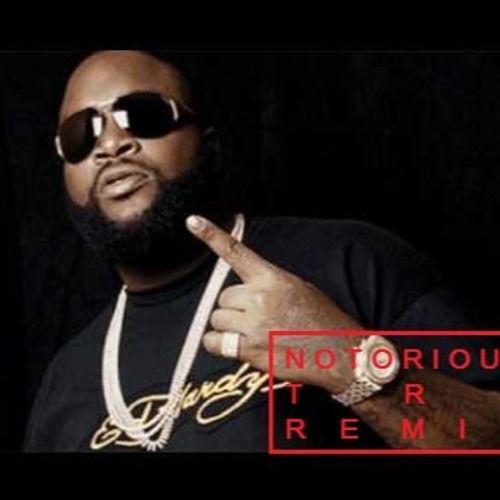 Rick Ross - Hustlin' (Notorious TRP Remix)FREE DL IN DESCRIPTION