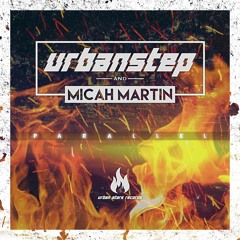 Urbanstep Ft. Micah Martin - Parallel (Anki Remix)