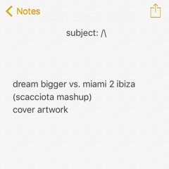 Dream Bigger / Miami 2 Ibiza (Scacciota Mashup) - Axwell Λ Ingrosso vs. Swedish House Mafia