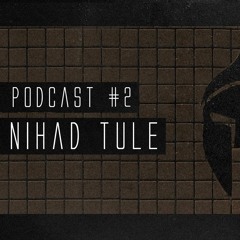 Bassiani invites Nihad Tule / Podcast #2