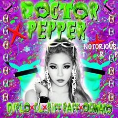Diplo ft. CL - Doctor Pepper (Notorious TRP Remix)FREE DL IN DESCRIPTION