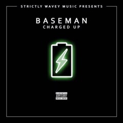 Baseman - Charged Up (Drake cover)