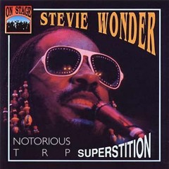 Stevie Wonder - Superstition (Notorious TRP Remix) FREE DL