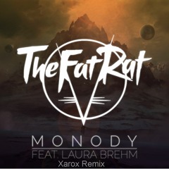 TheFatRat - Monody (feat. Laura Brehm) (Xarox Remix)