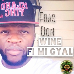 Wine Fi Mi ( Star Gyal Riddim)