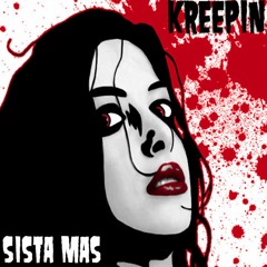 Sista Mas - Kreepin (Prod. Devilish Trio)