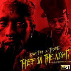 Young Thug - Thief in the Night prod. by C4 and Supah Mario