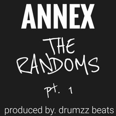 annex - random spazz pt. 1