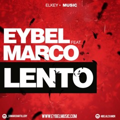 Eybel Feat. Marco - Lento (ELKEY MUSIC)