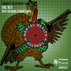 Lunatic Response Unit - The Key [Shit Kicking Turkey Mix]
