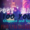 Post Malone Too Young Chopped And Screwed Mp3