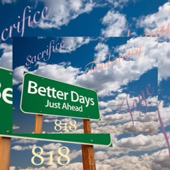 Better Days Ft Jeye Ft $acrifice