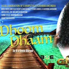 Angels Caribbean Band & Da Geniuz Team: Geeta Bisram & Zub - Dhoom Dhaam (Cover) 2k16