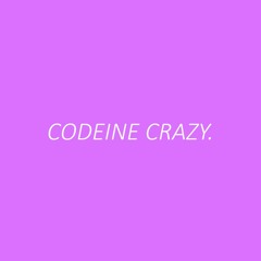 Codeine Crazy Flip