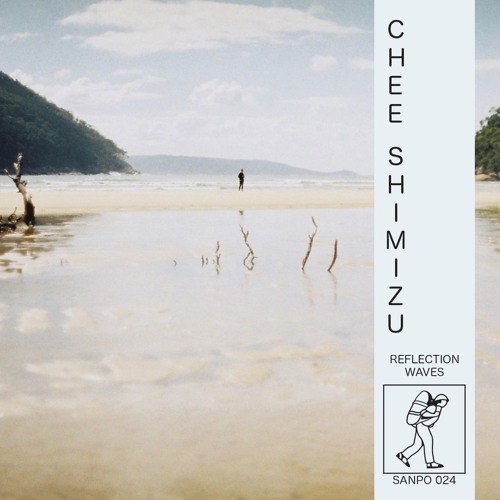 CHEE SHIMIZU - SANPO 024 - REFLECTION WAVES