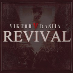 Viktor Rasiia-RevivaL Prod By Tone Jonez