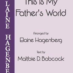 This Is My Father's World - Elaine Hagenberg