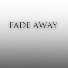 Reflections - Fade Away