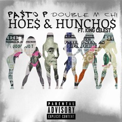 Hoes & Honcho$ Ft. Double M Chi & King Celest (prod. by AMF)