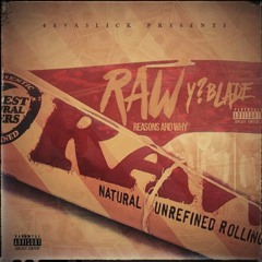 YBlade (4eva Slick) - RAW [Prod By Smiley D] 4EVA RECORDS.mp3