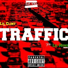 Lil Clint ft.Lil Mone - Traffic