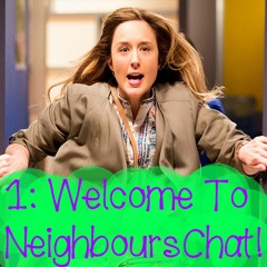 Episode 1 - Welcome To Neighbours Chat! [4 Jan 2016]