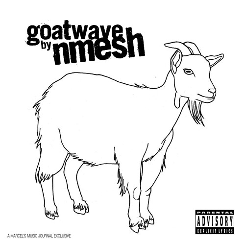 Nmesh - "#GOATWAVE"
