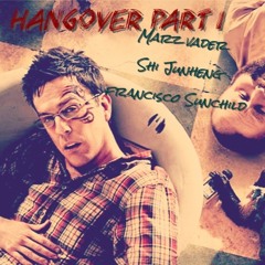 HangOver Part 1 ft Shi-Junheng & Francisco SunChild(Prod. Clyad)