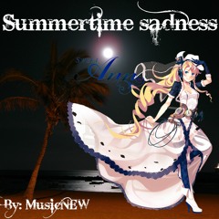 Summertime sadness Sweet Ann