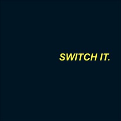 s w i t c h - i t.