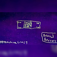 Machine Crazy *slowed* Dreemy lj Ft. Dreemy Reek