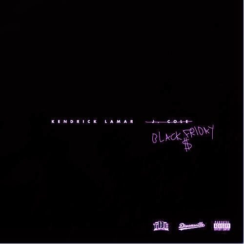 Kendrick Lamar- Black Friday (C&S)
