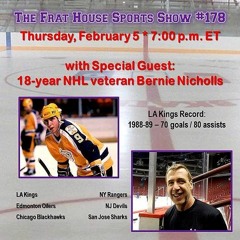 Frat House Sports Show #178 (2-5-15): Bernie Nicholls, Retired NHLer