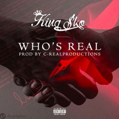 King Sko - Who's Real ? Prod. By C-Real Productions
