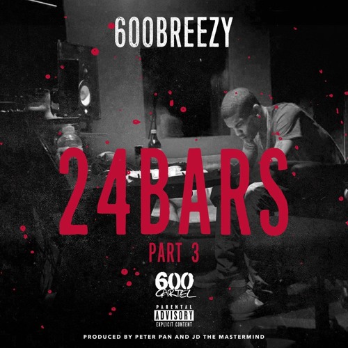 600Breezy -  24 Bars Part 3 New 2016