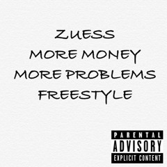Zuess - More Money More Problems Freestyle
