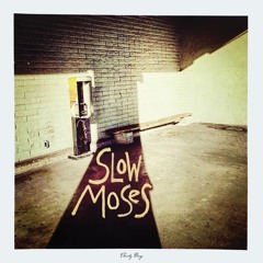 Slow Moses - Teenage Sun (part 2)