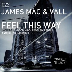 James Mac & Vall - Feel This Way (Lyndon Kidd Remix) [PREVIEW]