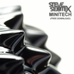 Steve Semtex - Minitech (Free Download)