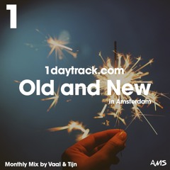Monthly Mix Jan '16 | Vaal & Tijn - Old and New in Amsterdam | 1daytrack.com