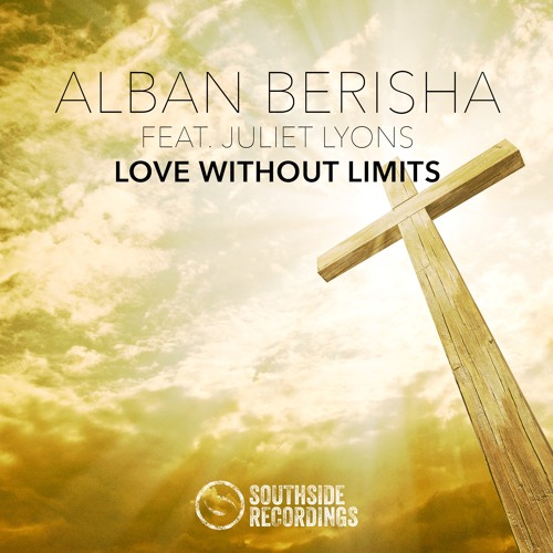 Alban Berisha feat. Juliet Lyons - Love Without Limits