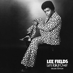 Lee Fields - Lets Talk It Over