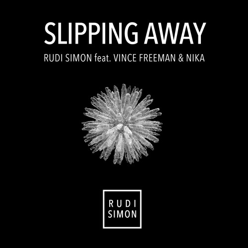 Stream Slipping Away (Reuben Keeney Remix) by RUDI SIMON Listen