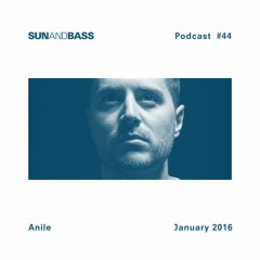 SUNANDBASS Podcast #44 - Anile