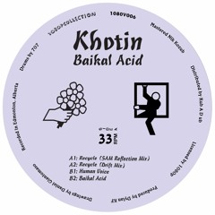 1080V006—Khotin: "Baikal Acid" (Previews)