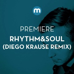 Premiere: Rhythm & Soul 'Paradiso'(Diego Krause Remix)