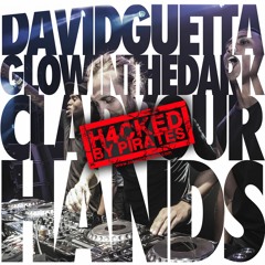 David Guetta & Glowinthedark  - Clap Your Hands (Nicola Fasano & Miami Rockets H4cked)