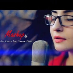 Mashup By Gul Panra Feat Yamee Khan - Full Song