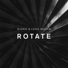 Kolter & Luca Secco - Rotate (Original Mix)