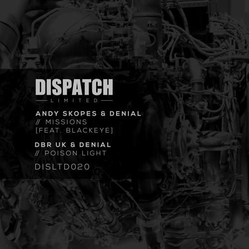 Andy Skopes & Denial - Missions (ft. Blackeye) - Dispatch LTD 020 (CLIP) - OUT NOW